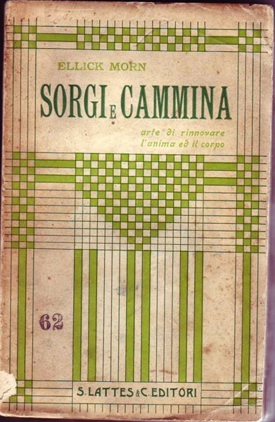 SORGI E CAMMINA. Arte di rinnovare l'anima ed il corpo | Immagine Gallery 1