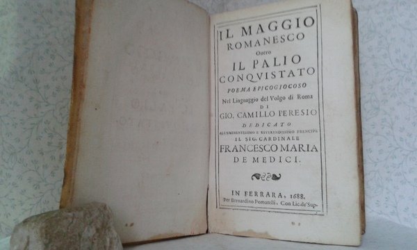 IL MAGGIO ROMANESCO overo IL PALIO CONQUISTATO. Poema epicogiocoso nel …