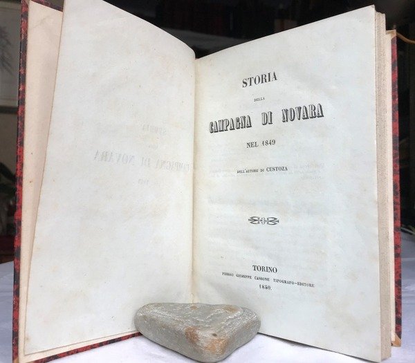 STORIA DELLA CAMPAGNA DI NOVARA NEL 1849 dell'autore di Custoza.