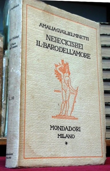 NEI E CICISBEI. Commedia in un atto. IL BARO DELL'AMORE. …