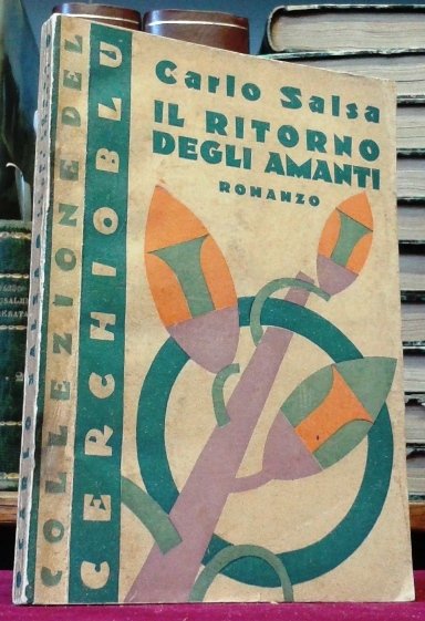 IL RITORNO DEGLI AMANTI. Romanzo.