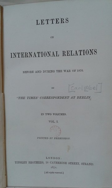 LETTERS ON INTERNATIONAL RELATIONS Before and During the War of …