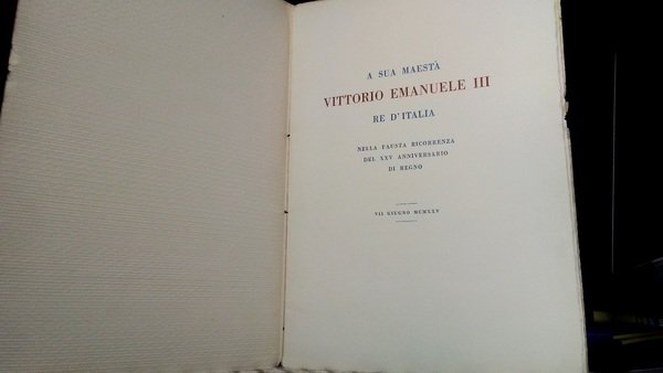 A SUA MAESTA' VITTORIO EMANUELE III RE D' ITALIA. Nella …