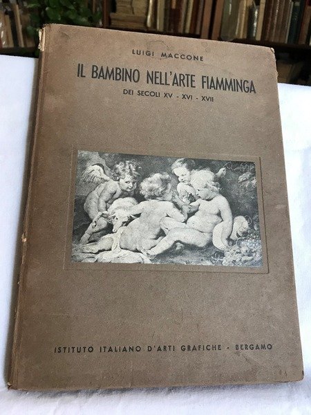 IL BAMBINO NELL'ARTE FIAMMINGA dei secoli XV- XVI- XVII. Presentazione …