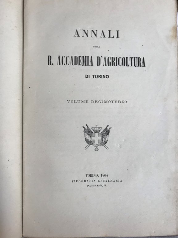 ANNALI DELLA REALE ACCADEMIA D' AGRICOLTURA DI TORINO. Vol. XIII