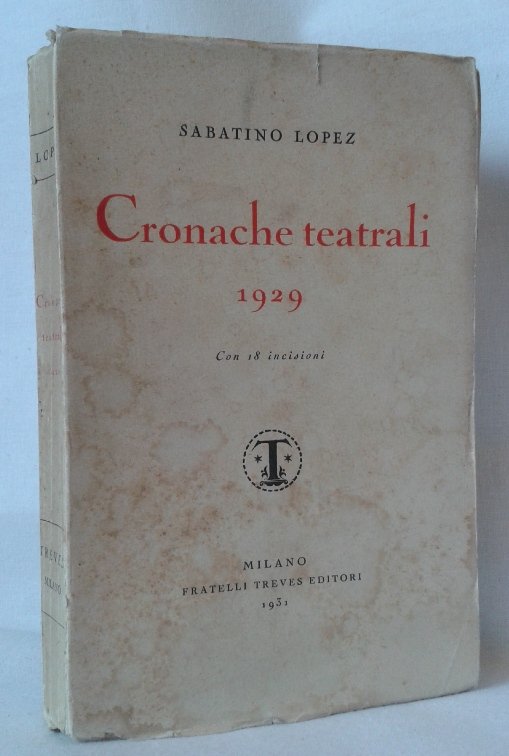 CRONACHE TEATRALI 1929 con 18 incisioni