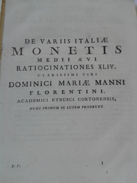 DE VARIIS ITALIAE MONETIS MEDII AEVI RATIOCINATIONAS XLIV Dominici Mariae …