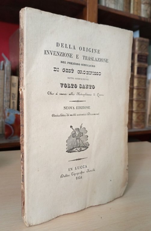 DELLA ORIGINE INVENZIONE E TRASLAZIONE DEL PREZIOSO SIMULACRO DI GES …