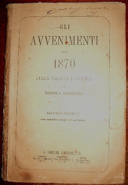 GLI AVVENIMENTI DEL 1870 Studio politico e militare. Seconda edizione …