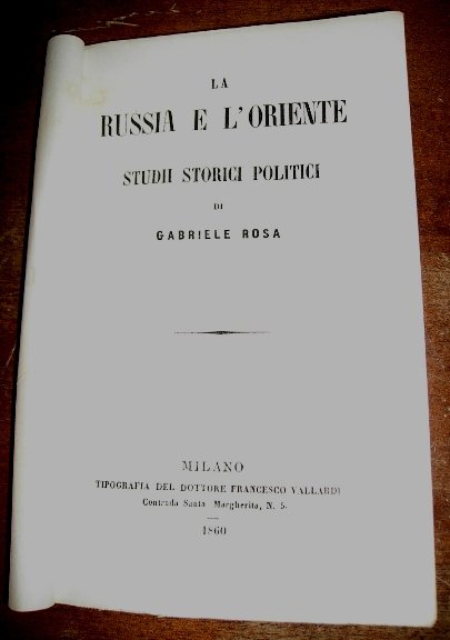 LA RUSSIA E L'ORIENTE. Studii Storici Politici