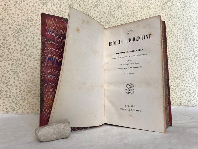 LE ISTORIE FIORENTINE di Niccol Machiavelli diligentemente riscontrate sulle migliori …