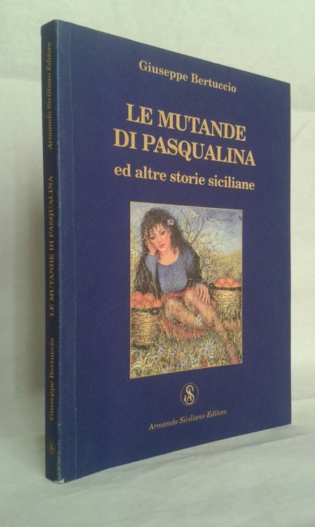 LE MUTANDE DI PASQUALINA ed altre storie siciliane.