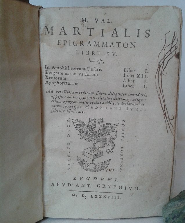 M. VALERII MARTIALIS EPIGRAMMATON Libri XV. hoc est, In Amphitheatrum …