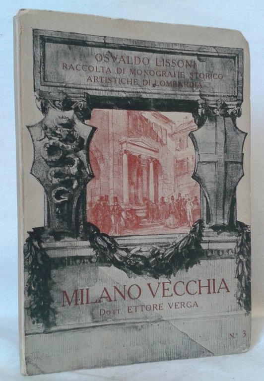 MILANO VECCHIA. Mostra iconografica dell'archivio storico civico nel Castello Sforzesco