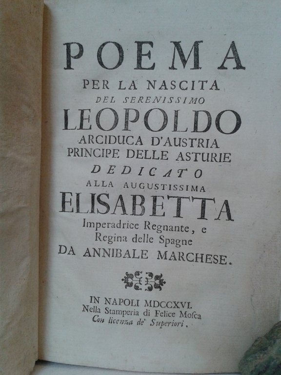 POEMA PER LA NASCITA DEL SERENISSIMO LEOPOLDO ARCIDUCA D'AUSTRIA PRINCIPE …