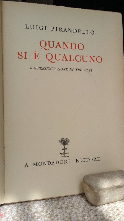 QUANDO SI QUALCUNO. Rappresentazione in tre atti