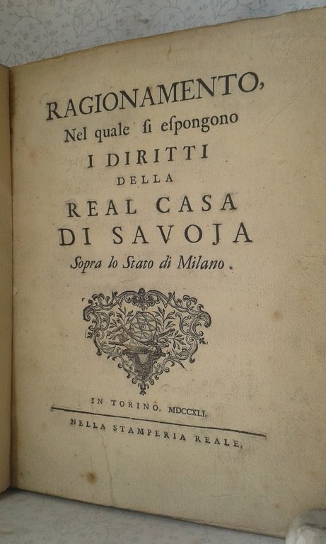 RAGIONAMENTO, nel quale si espongono i diritti della Real Casa …