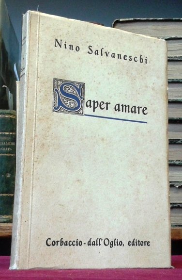 SAPER AMARE. Insieme con: dedica autografa su cartolina postale.