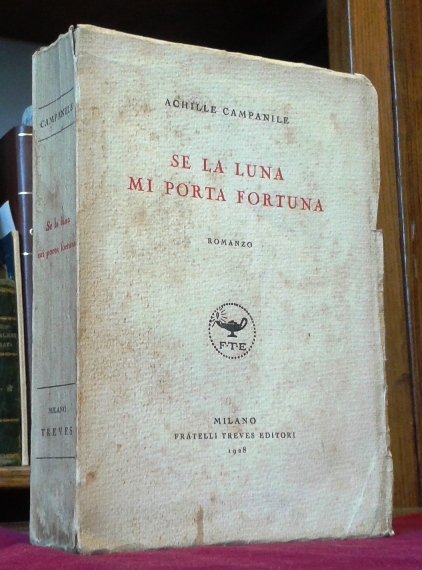 SE LA LUNA MI PORTA FORTUNA. Romanzo.