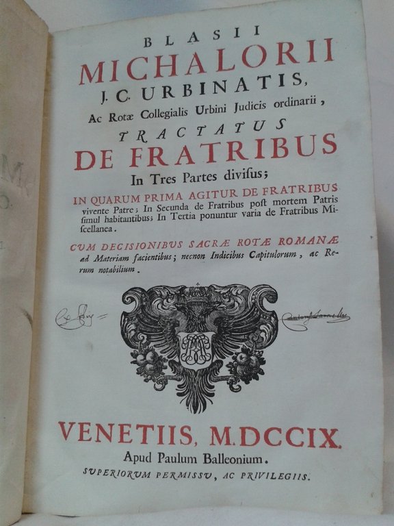 TRACTATUS DE FRATRIBUS Blasii Michalorii I. C. Urbinatis. IN TRES …