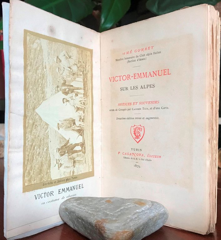 VICTOR EMMANUEL SUR LES ALPES. Notices et Souvenirs. Orns de …