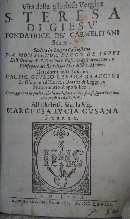 VITA DELLA GLORIOSA VERGINE S. TERESA DI GIES FONDATRICE DE' …