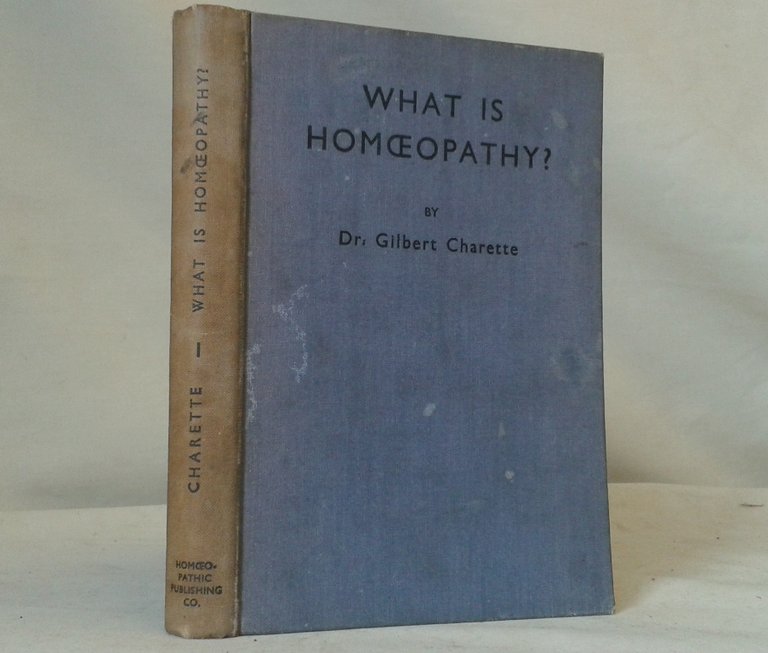 WHAT IS HOMOEOPATHY. An introduction to Physicians and Laymen