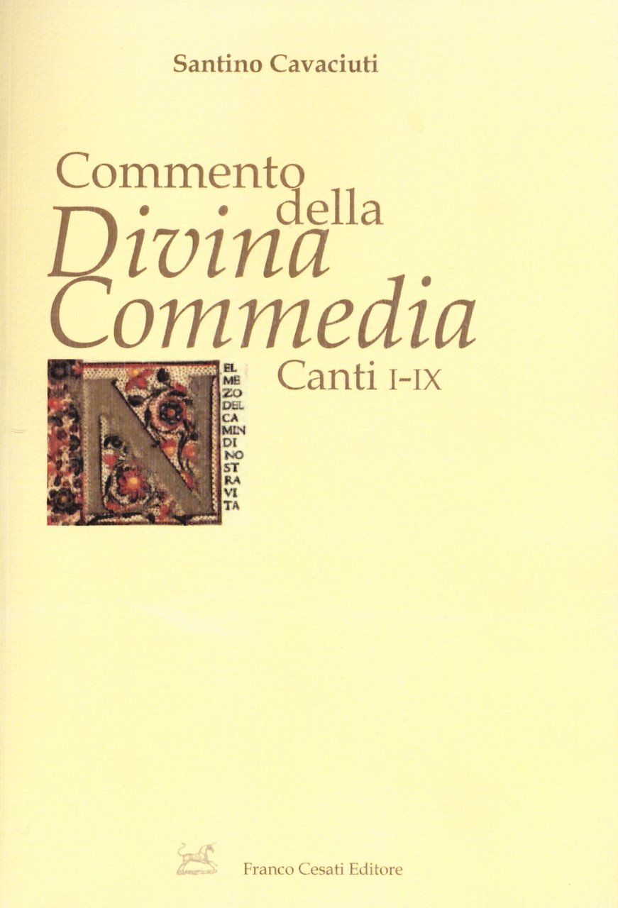 Commento della «Divina Commedia». Canti I-IX