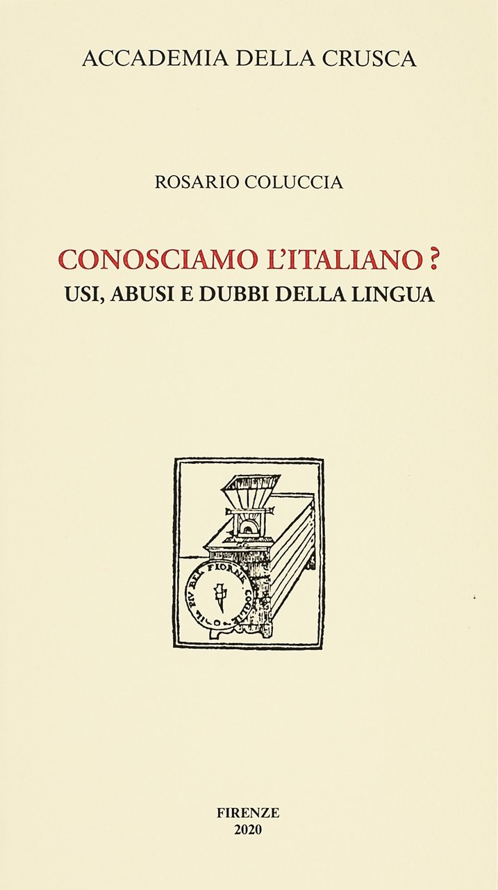 Conosciamo l'italiano? Usi, abusi e dubbi della lingua