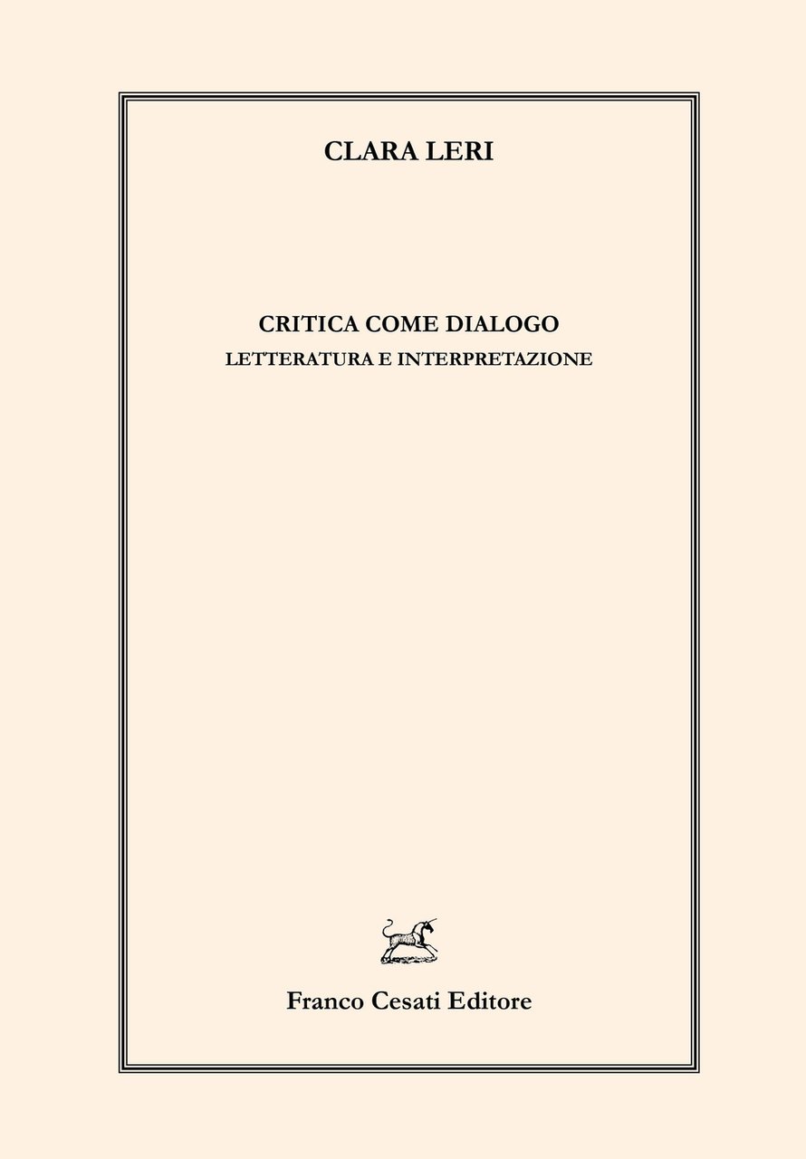 Critica come dialogo. Letteratura e interpretazione