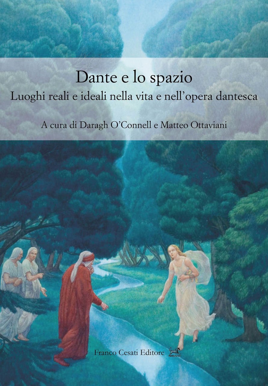 Dante e lo spazio. Luoghi reali e ideali nella vita …