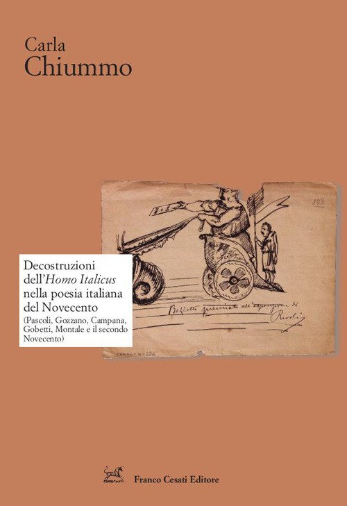 Decostruzioni dell'Homo Italicus nella poesia italiana del Novecento. (Pascoli, Gozzano, …