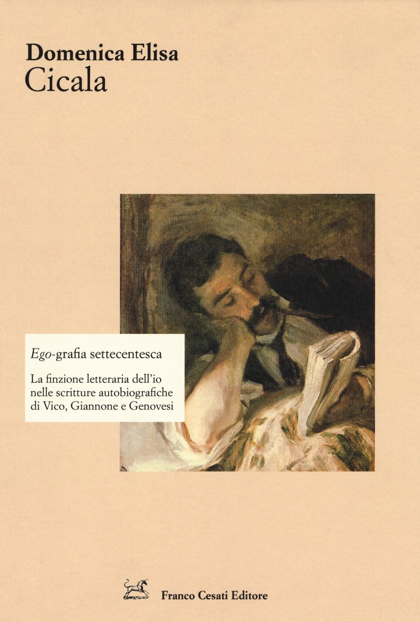 Ego-grafia settecentesca. La finzione letteraria dell'io nelle scritture autobiografiche di …