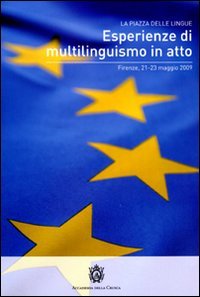 Esperienze di multilinguismo in atto. Atti (Firenze, 21-2 3 magio …