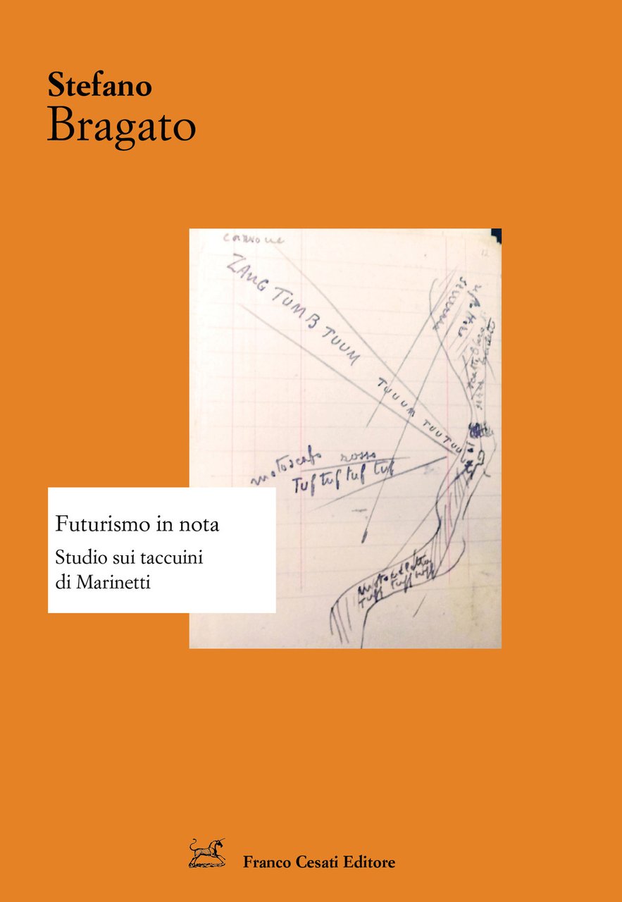 Futurismo in nota. Studio sui taccuini di Marinetti