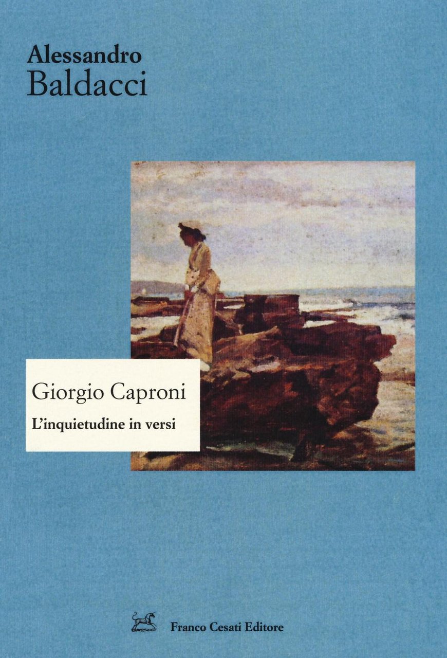 Giorgio Caproni. L'inquietudine in versi