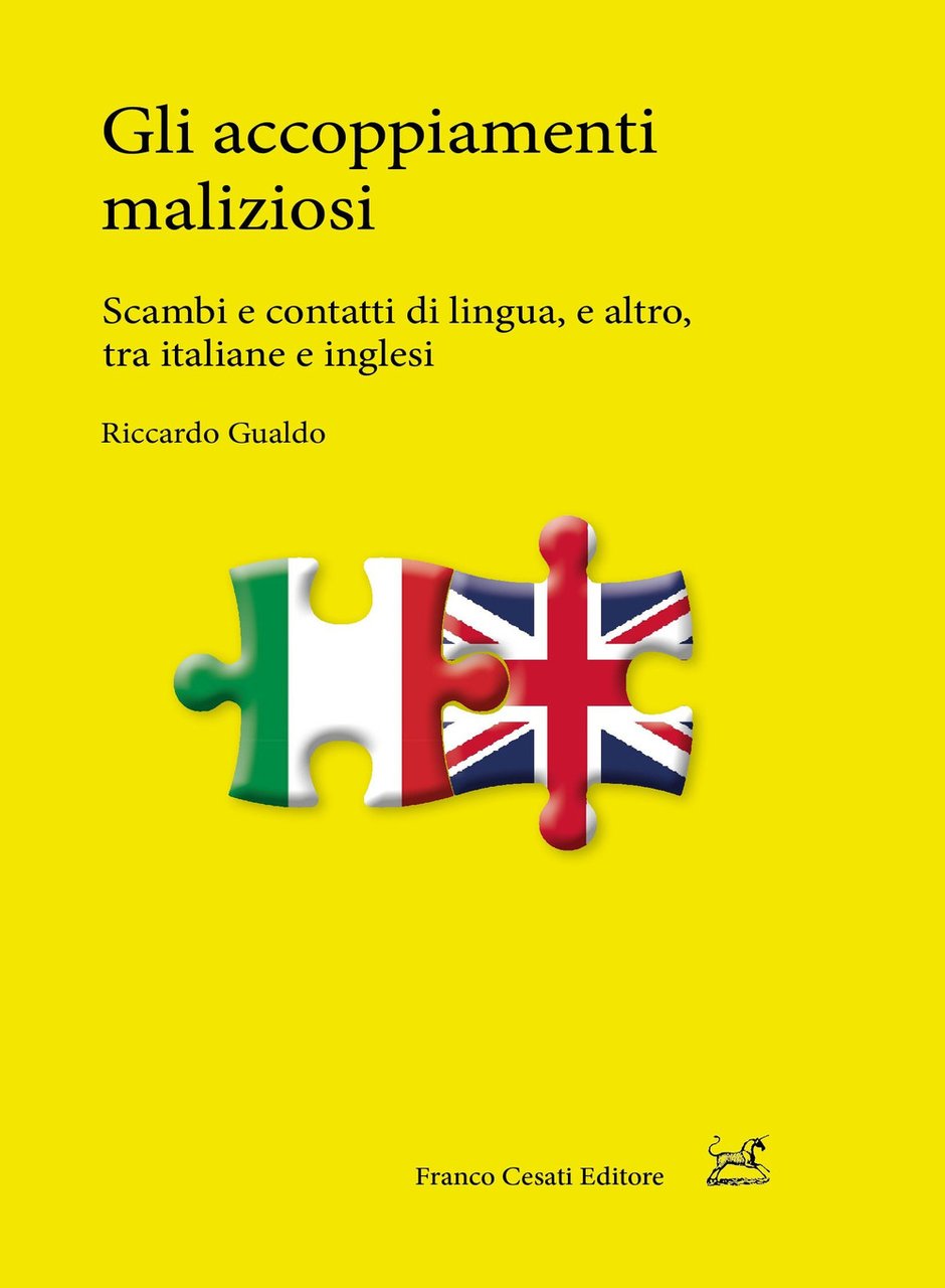 Gli accoppiamenti maliziosi. Scambi e contatti di lingua, e altro, …