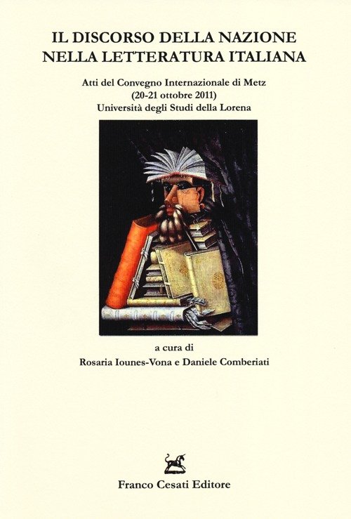 Il discorso della nazione nella letteratura italiana. Atti del Convegno …