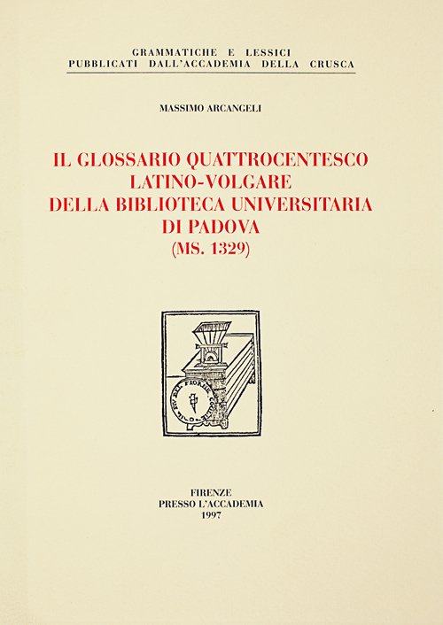 Il glossario quattrocentesco. Latino-volgare della biblioteca universitaria di Padova (ms. …