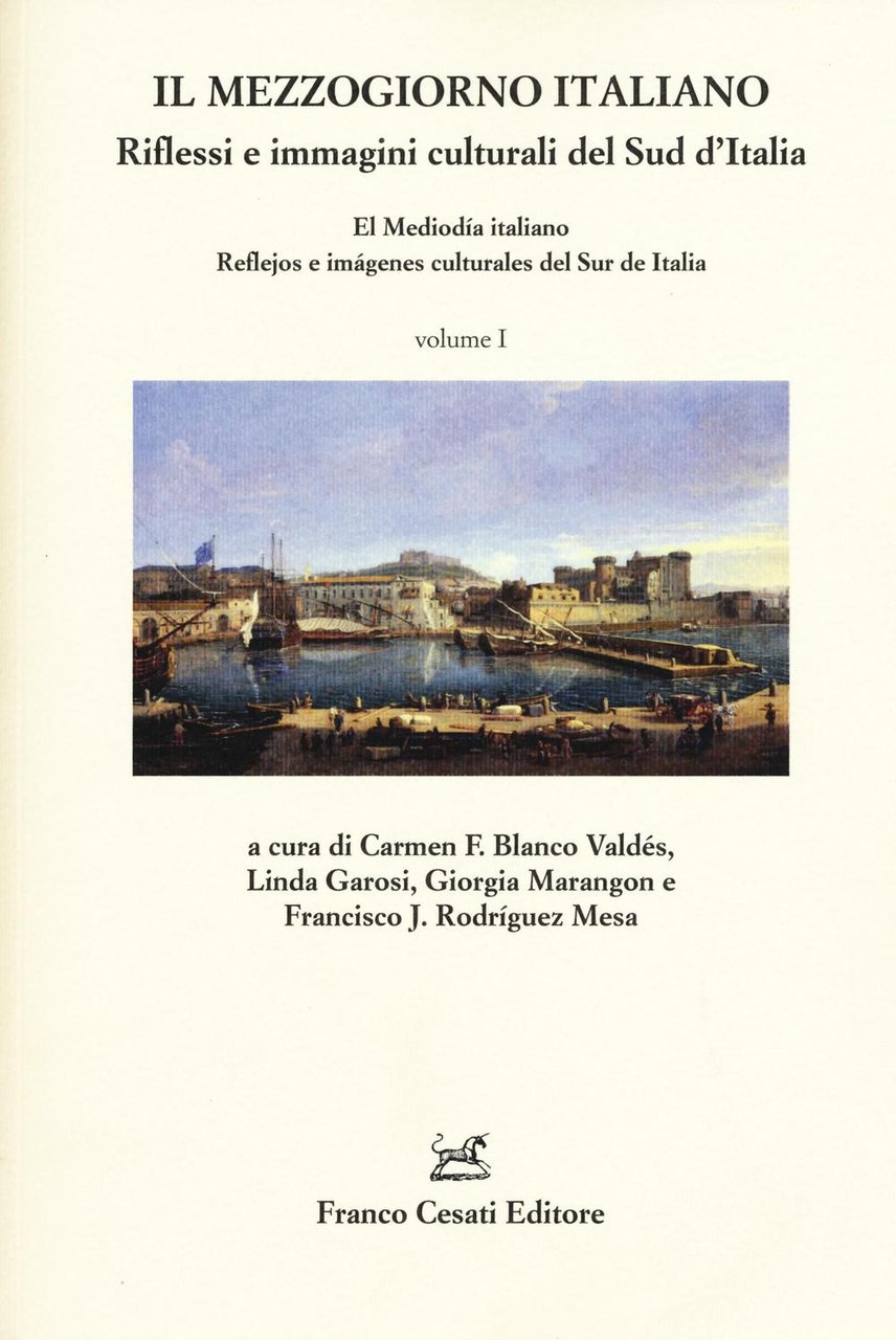 Il Mezzogiorno italiano. Riflessi e immagini culturali del Sud d'Italia-El …