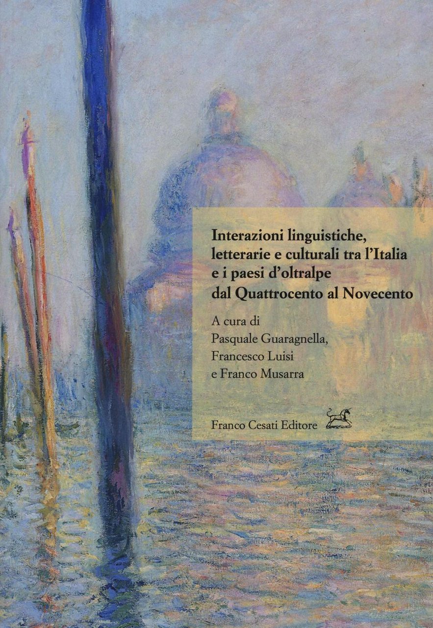 Interazioni linguistiche, letterarie e culturali tra l'Italia e i paesi …