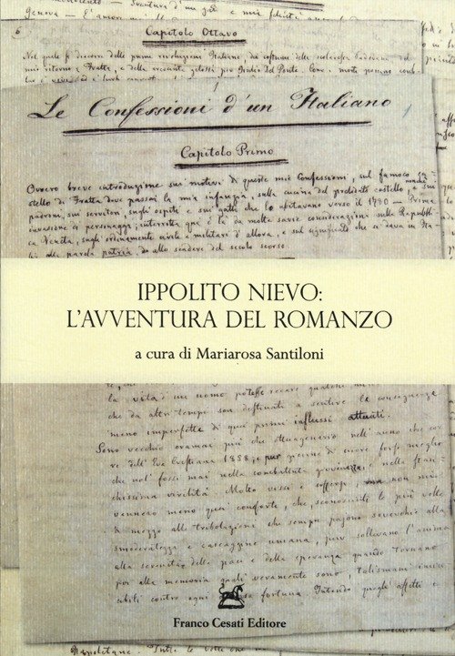 Ippolito Nievo: l'avventura del romanzo. Atti della Giornata di studio(Roma, …