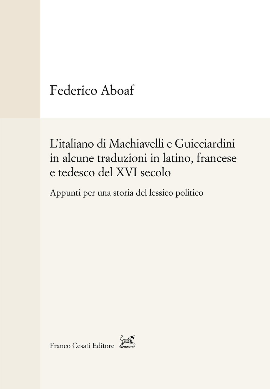 L'italiano di Machiavelli e Guicciardini in alcune traduzioni in latino, …