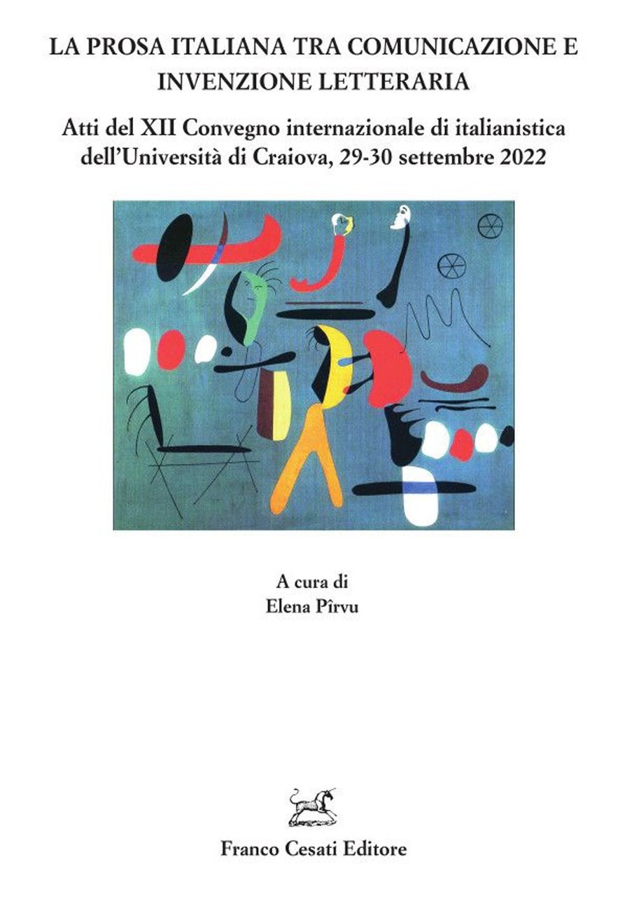 La prosa italiana tra comunicazione e invenzione. Atti del XII …