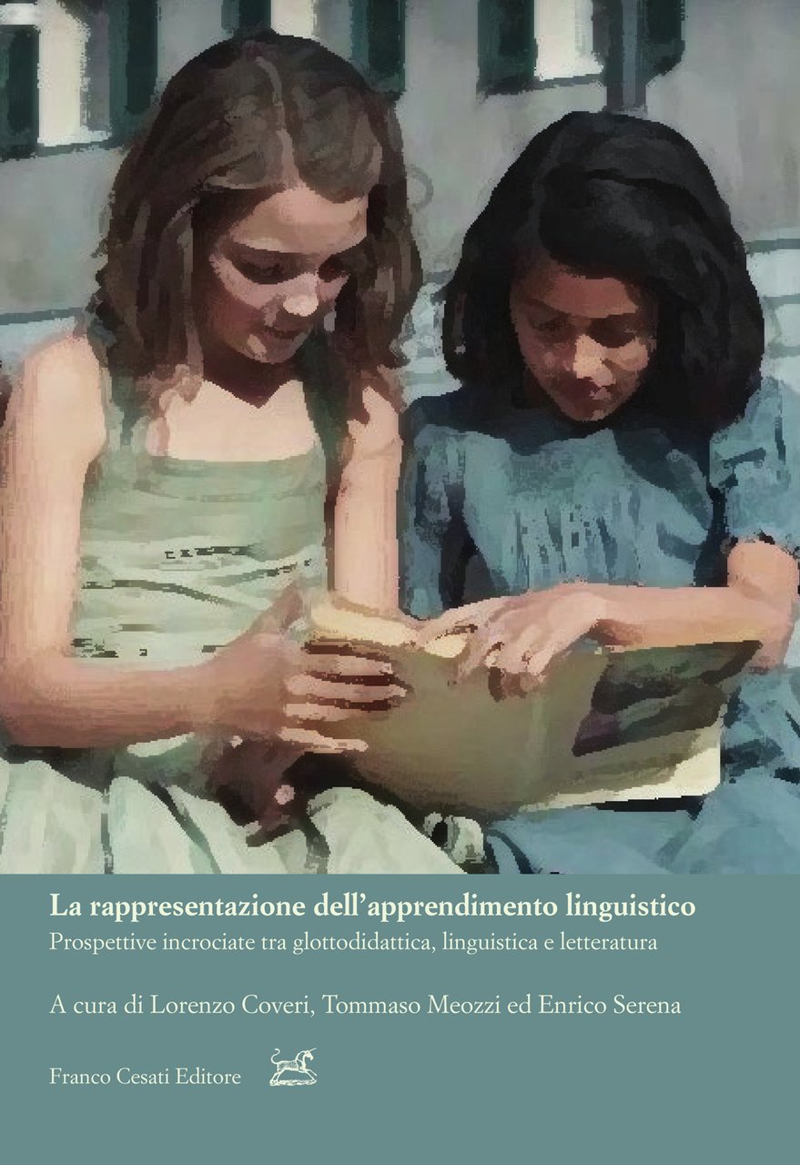 La rappresentazione dell'apprendimento linguistico. Prospettive incrociate tra glottodidattica, linguistica e …