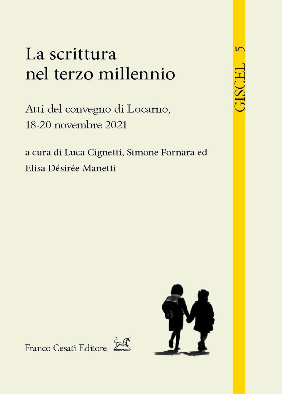 La scrittura nel terzo millennio. Atti del convegno di Locarno, …