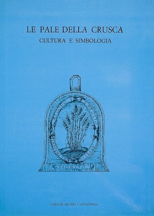 Le pale della Crusca. Cultura e simbologia