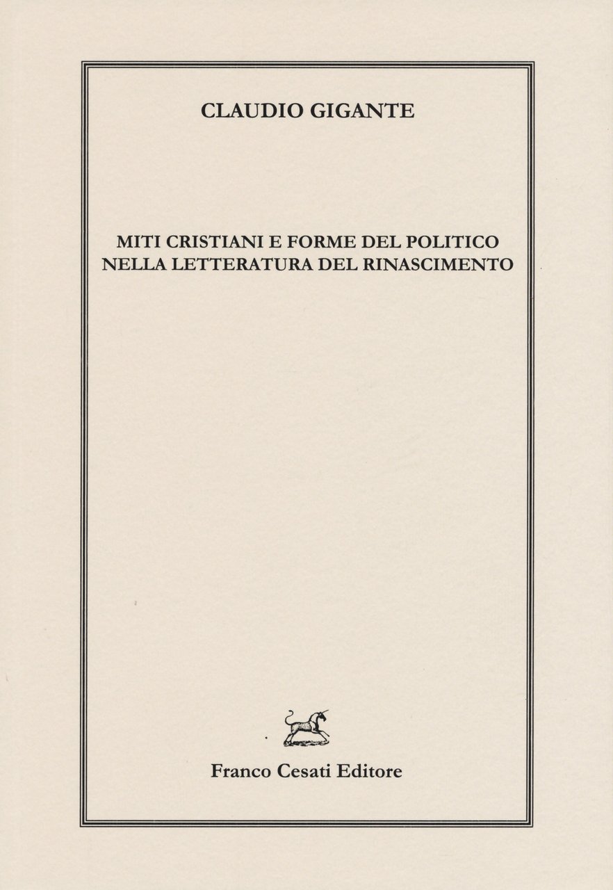 Miti cristiani e forme del politico nella letteratura del Rinascimento