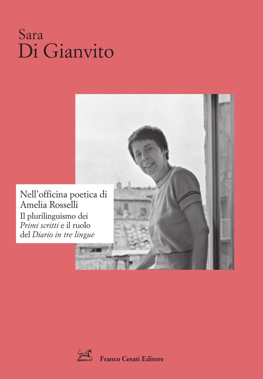 Nell'officina poetica di Amelia Rosselli. Il plurilinguismo dei «Primi scritti» …