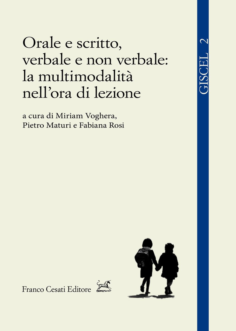 Orale e scritto, verbale e non verbale: la multimodalità nell'ora …